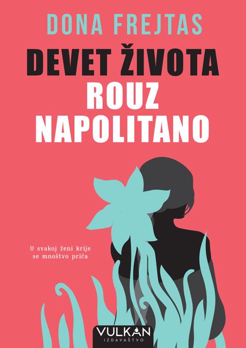 „Devet života Rouz Napolitano“ autorke Done Frejtas u prodaji