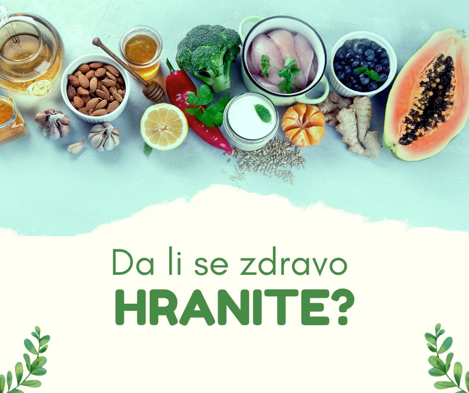 Da li se zdravo i pravilno hranite?