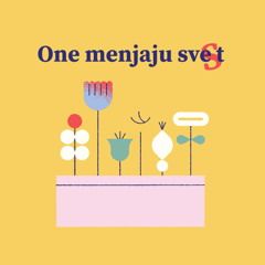 One menjaju svet