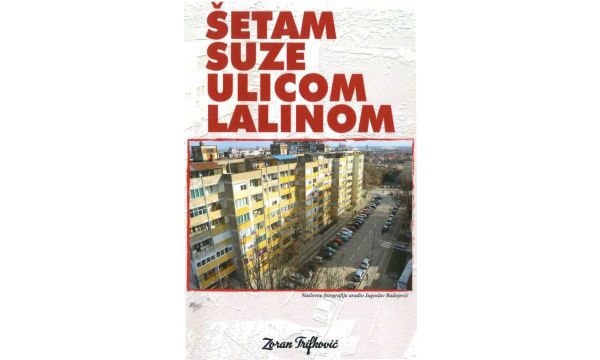 Šetam suze ulicom Lalinom